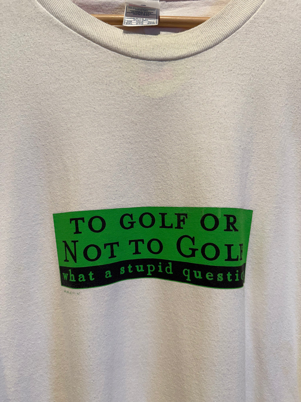 Vintage To Golf or Not to Golf T-Shirt: XXL
