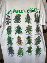 Load image into Gallery viewer, Vintage Marijuana Life is Full of Important Choices Weed T-Shirt: Large
